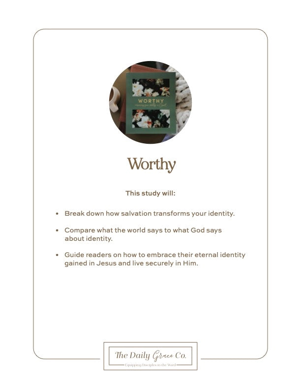 Worthy- Embracing Your Idenity in Christ