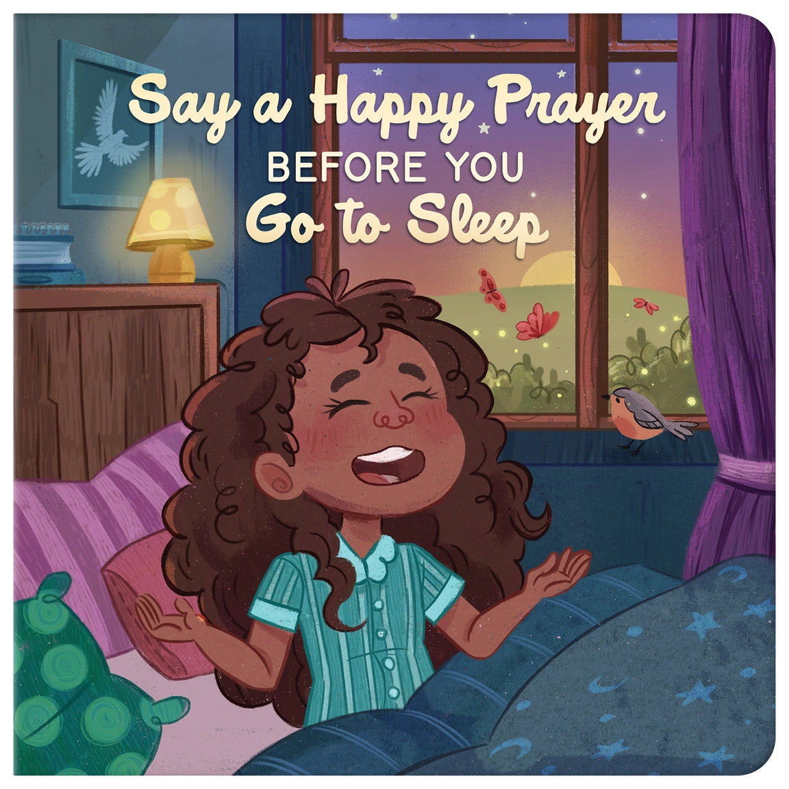 Say a Happy Prayer Before You go to Sleep