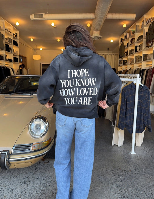 I Hope You Know Hoodie