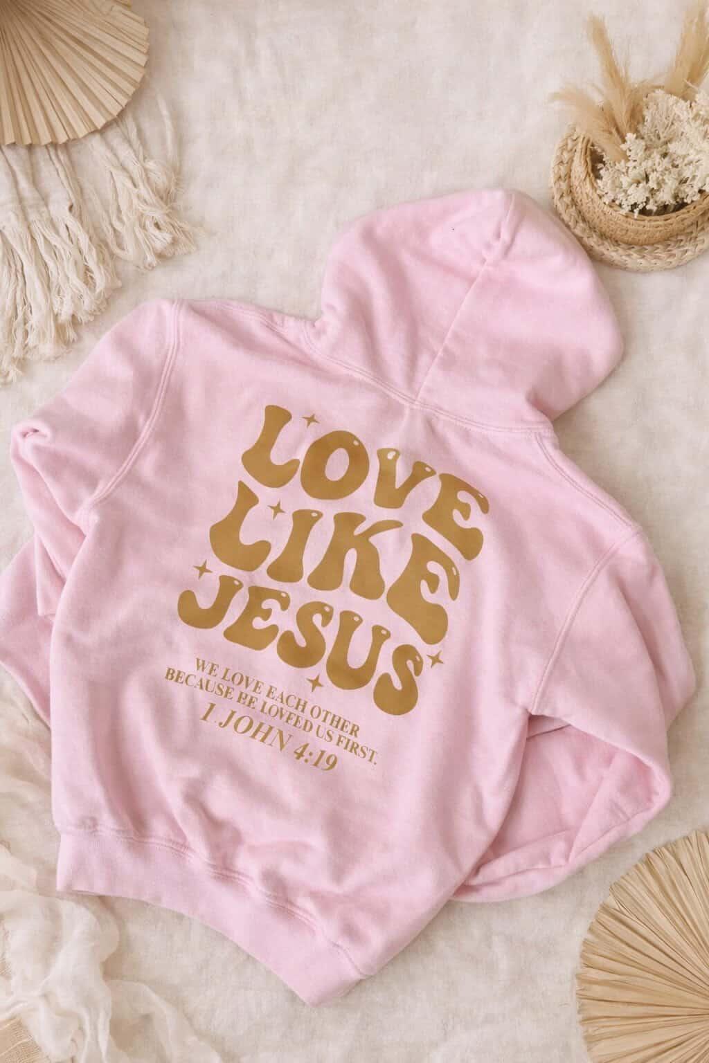Love Like Jesus Hoodie