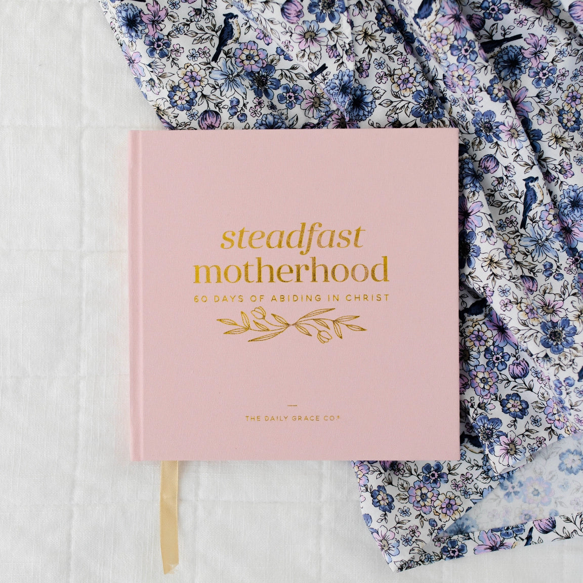 Steadfast Motherhood | 60 Days of Abiding in Christ